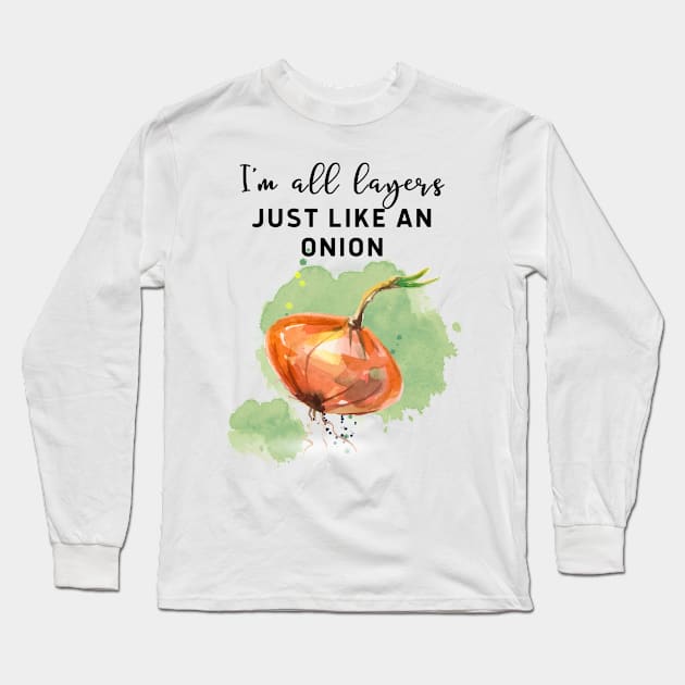 I am all layers just like onion! Lighter version Long Sleeve T-Shirt by Sura